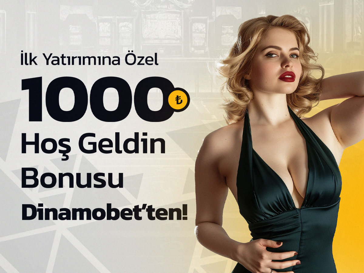 Dinamobet Hoşgeldin Bonusu